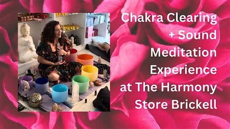 Chakra Crystal Clearing + Sound Meditation at Brickell Harmony Store ...