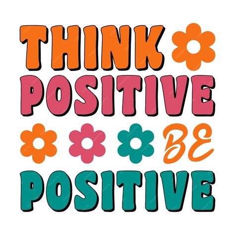 Premium Vector | Think Positive Be Positive Inspirational Retro ...