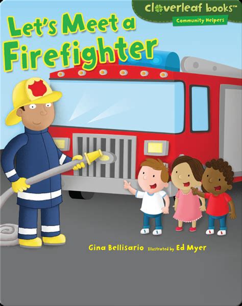 Let's Meet a Firefighter Book by Gina Bellisario | Epic