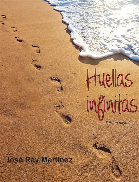 Huellas infinitas (Spanish Edition) eBook : Martínez, José Ray: Amazon ...