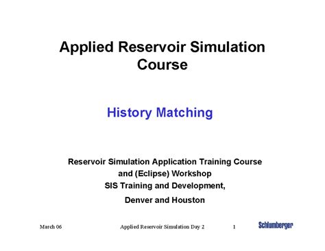 Applied Reservoir Simulation 3 - Day 2 Lecture on History Matching ...
