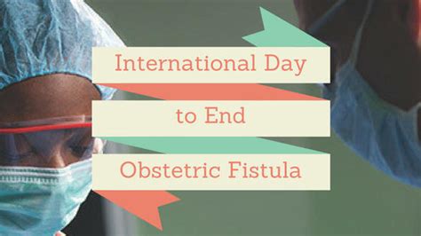 International Day to End Obstetric Fistula observed on 23 May