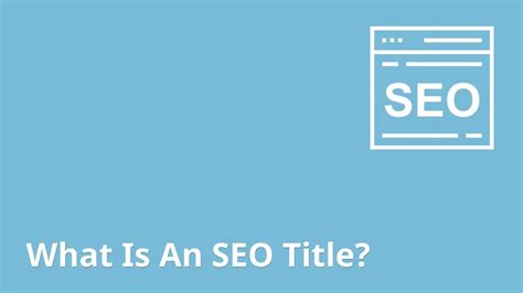 What is SEO Title and why your SEO Title is most Important in Rankings