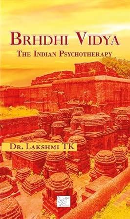 Brhdhi Vidya - The Indian Psychotherapy [Paperback] Dr. Lakshmi. T. K ...
