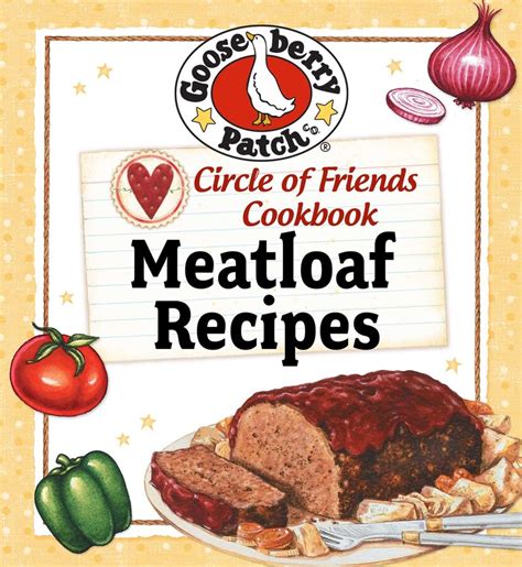Circle Of Friends Cookbook: 25 Meatloaf Recipes eBook by Gooseberry ...