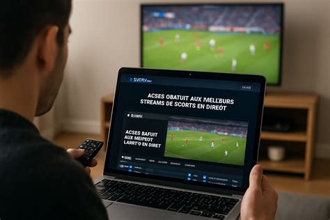 "Regarde LiveTV.sx : Accès Gratuit aux Meilleurs Streams de Sports en ...