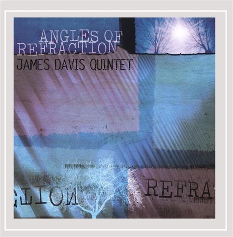 Angles of Refraction: James Davis, James Davis Quintet, James Davis ...