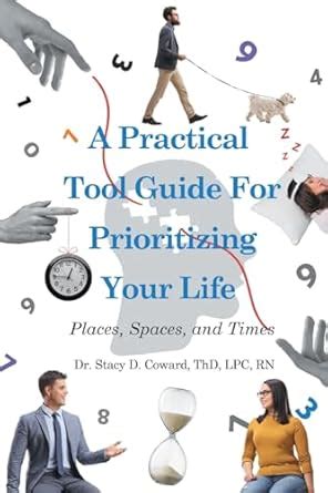 A Practical Tool Guide for Prioritizing Life: Places, Spaces, and Times ...