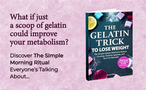 The Gelatin Trick To Lose Weight: The Simple Gelatin Method and 21-Day ...