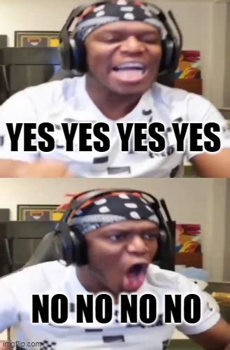 KSI - Yes! Yes! Yes!/No! No! No! Blank Template - Imgflip