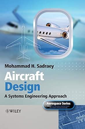 Buy Aircraft Design: A Systems Engineering Approach (Aerospace Series ...