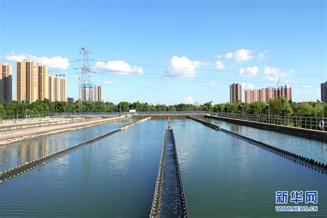 聚焦高质量发展丨从吃上水到喝好水 孝感城市供水发展之路_新华湖北