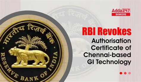 RBI revokes authorisation certificate of Chennai-based GI Technology