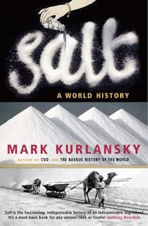 Salt: A World History eBook : Kurlansky, Mark: Amazon.in: Kindle Store