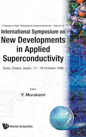 New Developments In Applied Superconductivity - Proceedings Of The ...