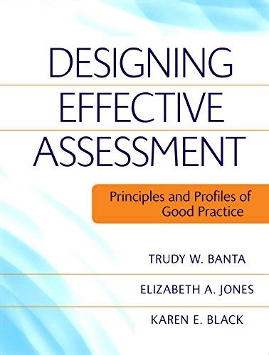 Designing Effective Assessment: Principles and Profiles of Good ...