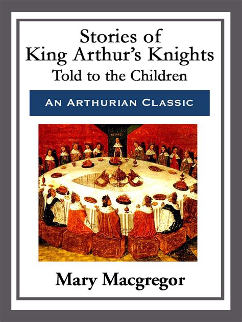 Stories of King Arthur's Knights eBook by Mary Macgregor | Official ...