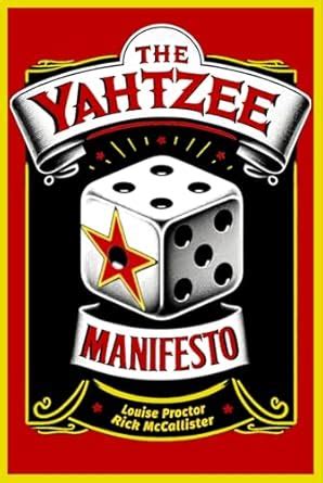 The Yahtzee Manifesto eBook : Proctor, Louise, McCallister, Rick ...