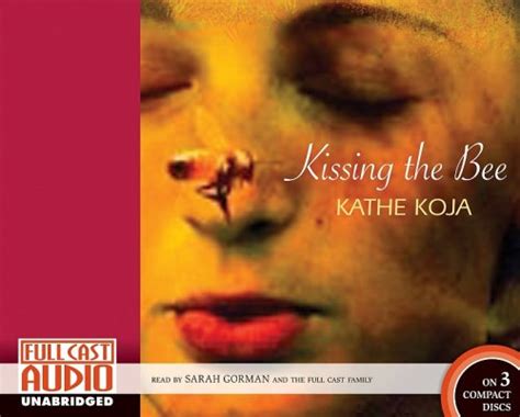 Kissing the Bee: Library Edition : Koja, Kathe, Gorman, Sarah: Amazon ...