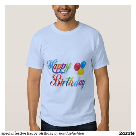 special festive happy birthday t shirt | Mens tshirts, Love t shirt ...