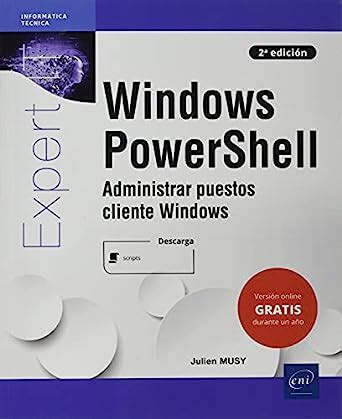 Windows PowerShell: Administrar puestos cliente Wind. : Musy, Julien ...