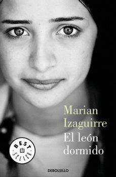 El león dormido | Marian Izaguirre | DEBOLSILLO | Casa del Libro
