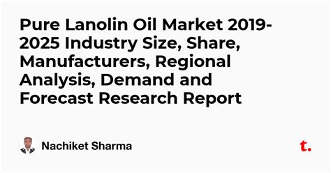 Pure Lanolin Oil Market 2019-2025 Industry Size, Share, Manufacturers ...
