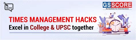 Time Management Hacks: Excel in College and UPSC Together - GS SCORE