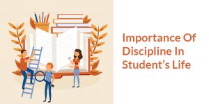 Importance Of Discipline In Student’s Life - 21K School