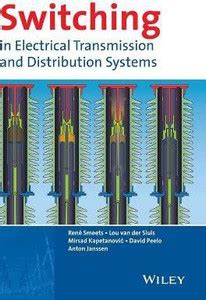 Switching in Electrical Transmission and Distribution Systems: Buy ...