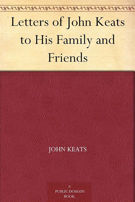 Letters of John Keats to His Family and Friends eBook : Keats, John ...