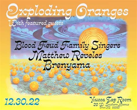 Exploding Oranges w/ Blood Feud Family Singers, Matthew Reveles ...