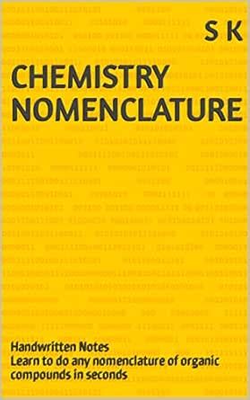 CHEMISTRY NOMENCLATURE: Handwritten Notes Learn to do any nomenclature ...
