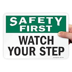 SmartSign “Safety First - Watch Your Step” Label | 7" x 10" Laminated ...