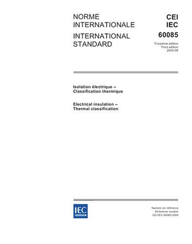 IEC 60085 Ed. 3.0 b:2004, Electrical insulation - Thermal ...