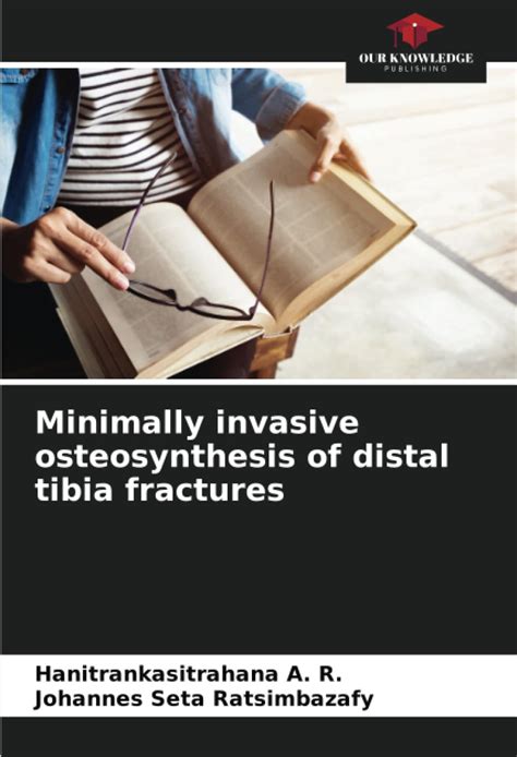 Buy Minimally invasive osteosynthesis of distal tibia fractures Book ...
