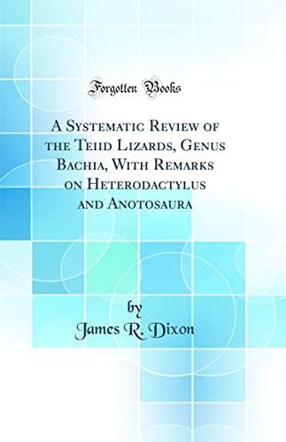 Buy A Systematic Review of the Teiid Lizards, Genus Bachia, With ...