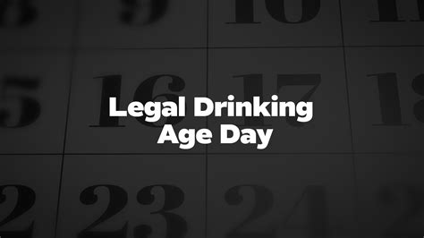 Legal Drinking Age Day - List of National Days