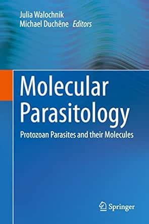 Molecular Parasitology: Protozoan Parasites and their Molecules eBook ...