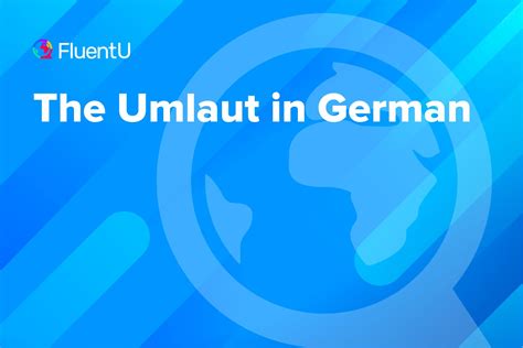The Umlaut in German | FluentU