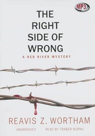 The Right Side of Wrong: 03 (The Red River Mysteries) : Wortham, Reavis ...