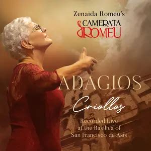Zenaida Romeu, Camerata Romeu - Adagios Criollos (Live, Basílica San ...