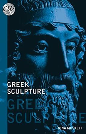 Buy Greek Sculpture Book Online at Low Prices in India | Greek ...