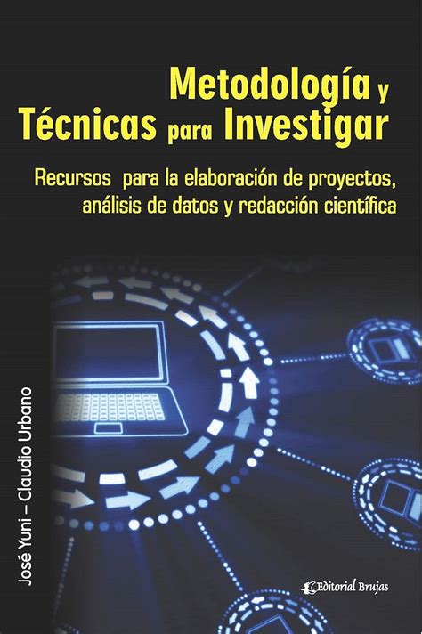 Metodología y Técnicas para Investigar: Recursos para la elaboración de ...