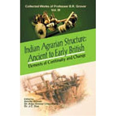 Buy Indian Agrarian Structure: Ancient to Early British: Vol. 3 ...