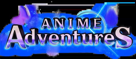 Anime Adventure Wiki - Hướng Dẫn Chi Tiết và Bí Quyết Chơi Game