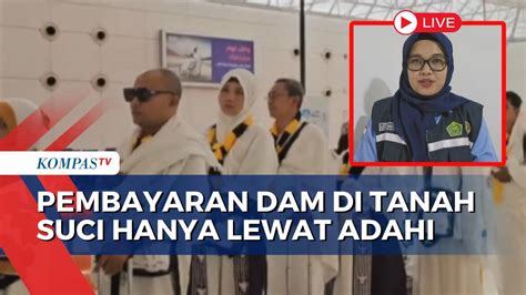 Pembayaran Dam Haji di Tanah Suci Hanya Lewat Adahi, Begini Aturannya ...