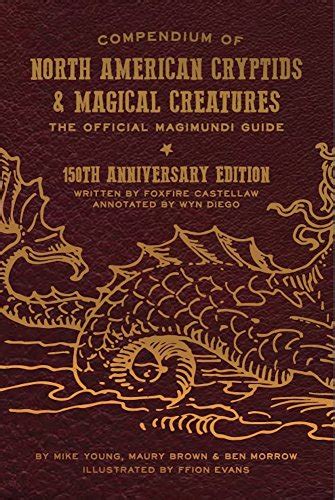 Compendium of North American Cryptids & Magical Creatures: The Official ...