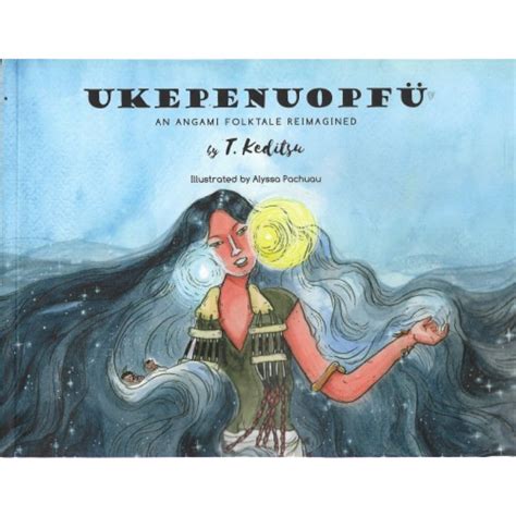 Ukepenuopfu - An Angami Folktale Reimagined - T. Keditsu – Ilandlo