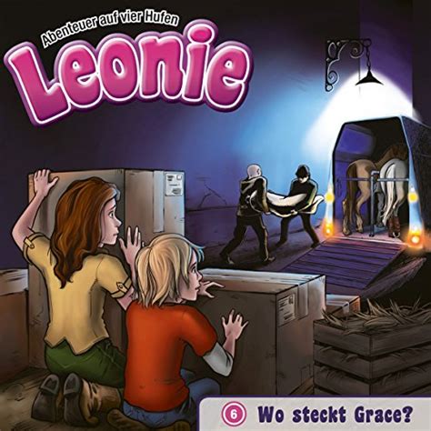 Wo steckt Grace?: Leonie - Abenteuer auf vier Hufen 6 (Audio Download ...